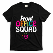Front Office Squad Administrative Assistant School Secretary T-Shirt - Black