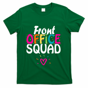 Front Office Squad Administrative Assistant School Secretary T-Shirt - Green
