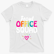 Front Office Squad Administrative Assistant School Secretary T-Shirt - White