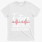 Future Physician Assistant Funny Pa Medical Student Graphic Gift T-Shirt - White