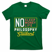 Funny Philosophy Major Studen Graduation Gift College T-Shirt - Green
