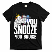 Funny Paintball You Snooze You Bruise T-Shirt - Black