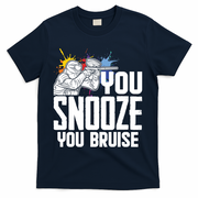 Funny Paintball You Snooze You Bruise T-Shirt - Navy
