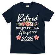 Floral Retired Not My Problem Anymore 2026 T-Shirt - Navy