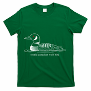 Funny Stupid Canadian Wolf Bird T-Shirt - Green