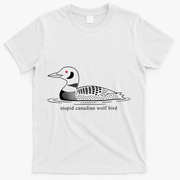 Funny Stupid Canadian Wolf Bird T-Shirt - White
