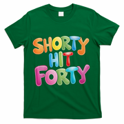 Funny Shorty Hit Forty 40th Birthday Gifts Premium T-Shirt - Green