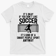 Funny Soccer Meme Smart People Sport  T-Shirt - White