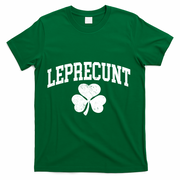 Funny St Patrick's Day Leprecunt T-Shirt - Green