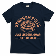 Funny Synonym Rolls Just Like Grammar Used To Make T-Shirt - Navy