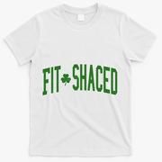Fit Shaced St Patricks Day Drinking Party T-Shirt - White