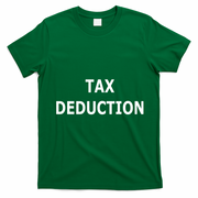 Funny Tax Deduction Humor T-Shirt - Irish Green