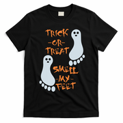 Funny Trick Or Treat Smell My Feet Halloween T-Shirt - Black