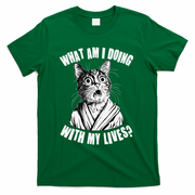 Funny What Am I Doing With My Lives Existential Crisis Cat T-Shirt - Green