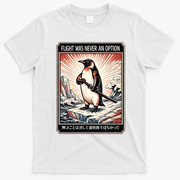 Flight Was Never An Option Funny Peguin Meme T-Shirt - White