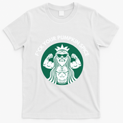 Fuck Your Pumpkin Spice T-Shirt - White