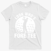 Golf 40th Birthday Look Who’s Fore 40 Forty T-Shirt - White