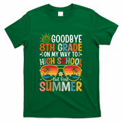 Goodbye 8th Grade On My Way To High School T-Shirt - Green