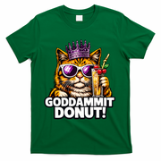Goddammit Donut Princess Cat Meme Funny T-Shirt - Green