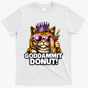 Goddammit Donut Princess Cat Meme Funny T-Shirt - White