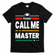 Graduation Gifts For Masters Degree For Her Him Best Friends T-Shirt - Black