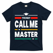 Graduation Gifts For Masters Degree For Her Him Best Friends T-Shirt - Navy