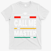Graduation Gifts For Masters Degree For Her Him Best Friends T-Shirt - White