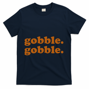 Gobble Gobble Thanksgiving Turkey Holiday T-Shirt - Navy