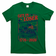 Get In Loser 1776-2026 We're Crossing The Delaware T-Shirt - Green