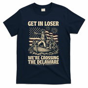 Get In Loser We're Crossing Delaware Vintage 4th Of July T-Shirt - Navy
