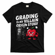 Grading Is My Villain Origin Funny Teacher Quote T-Shirt - Black