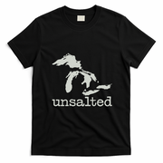 Great Lakes Not Salty Upper Peninsula Gift The UP Michigan T-Shirt - Black