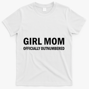 Girl Mom Officially Outnumbered T-Shirt - White