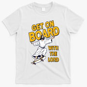 Get On Board With The Lord Skateboarding T-Shirt - White