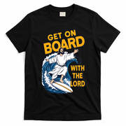 Get On Board With The Lord Surfing T-Shirt - Black