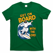 Get On Board With The Lord Surfing T-Shirt - Irish Green