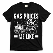 Gas Prices Got Me Like Funny Vintage 1900s T-Shirt - Black
