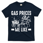 Gas Prices Got Me Like Funny Vintage 1900s T-Shirt - Navy