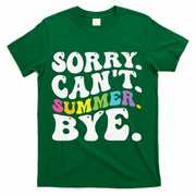 Groovy Sorry Cant Summer Bye Teacher Last Day Of School T-Shirt - Green