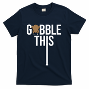 Gobble This Arrow Funny Thanksgiving Holiday T-Shirt - Navy
