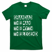 Grandad The Man Myth Legend T-Shirt - Green