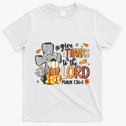 Give Thanks To The Lord Christian Fall T-Shirt - White