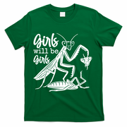 Girls Will Be Girls Praying Mantis T-Shirt - Green