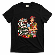 Grab Your Balls Its Canning Season T-Shirt - Black