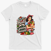 Grab Your Balls Its Canning Season T-Shirt - White