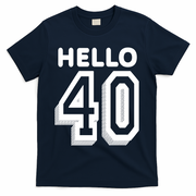 Hello 40 Funny 40th Birthday T-Shirt - Navy