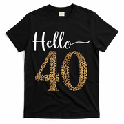 Hello 40 Years Leopard Print 40th Birthday Party Woman Gift T-Shirt - Black