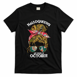 Halloqueens Are Born In October Birthday Women Halloween T-Shirt - Black