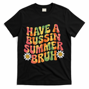 Have A Summer Bruh Funny Teacher Last Day Of School T-Shirt - Black