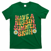 Have A Summer Bruh Funny Teacher Last Day Of School T-Shirt - Green
